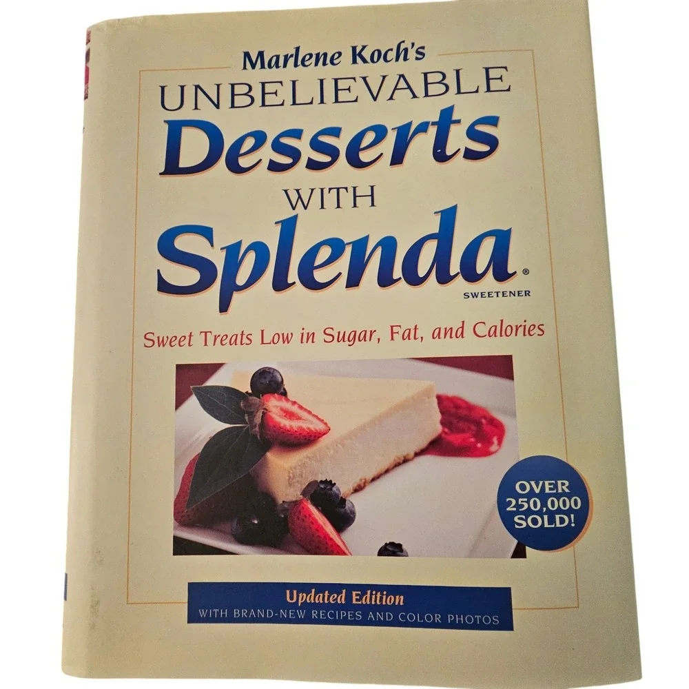 Unbelievable Desserts with Splenda Sweetener Cookbook‎ Low Sugar 2009